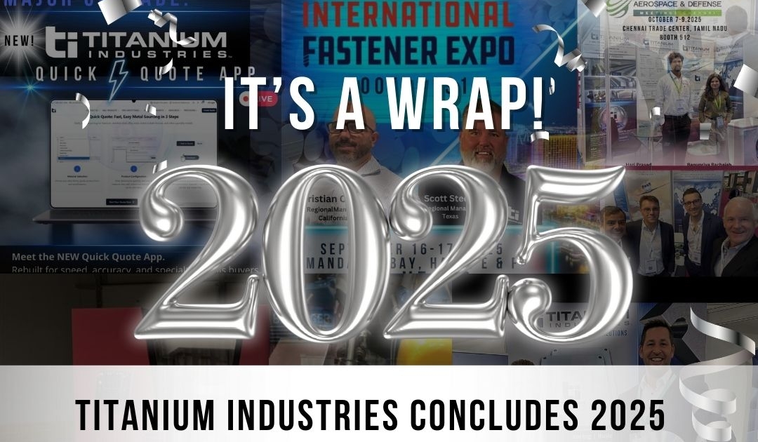2025 Wrap up Titanium Industries Metal Supplier